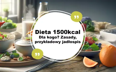 Zdrowe śniadanie i obiad to klucz do sukcesu. Sprawdź przykładowy jadłospis dla diety 1500 kcal.