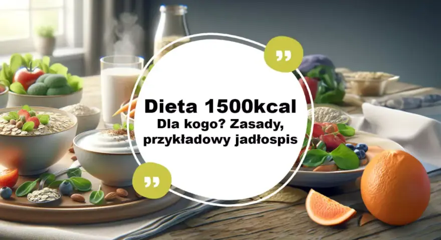 Zdrowe śniadanie i obiad to klucz do sukcesu. Sprawdź przykładowy jadłospis dla diety 1500 kcal.
