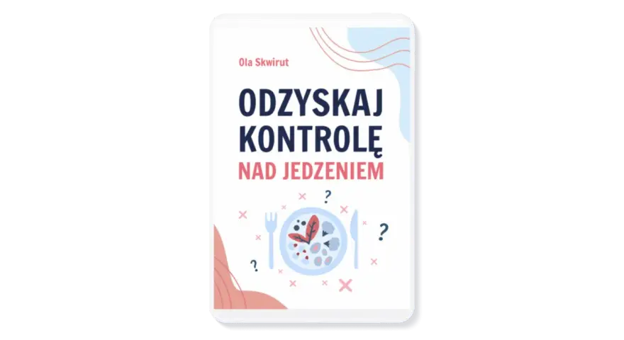 Okładka książki "Odzykaj kontrolę nad jedzeniem" Oli Skwirut. Pomoc w walce z uzależnieniem od jedzenia.